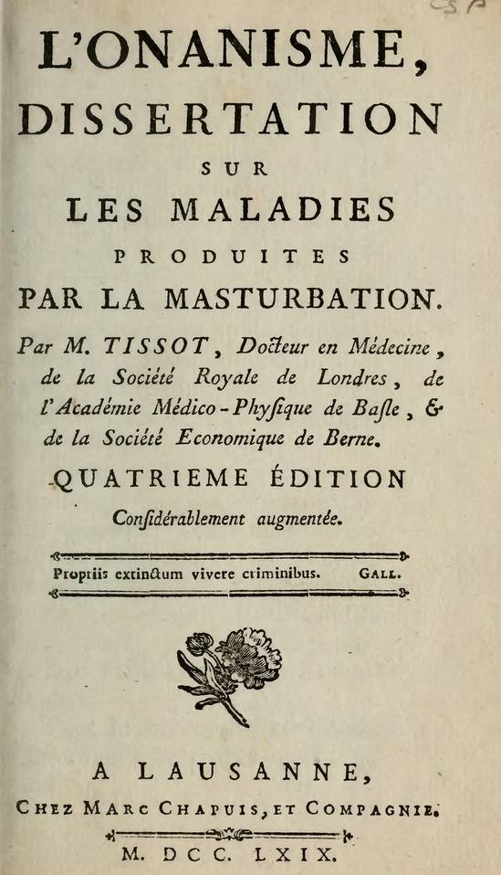L'onanisme : dissertation sur les maladies produites par la masturbation, par Samuel-Auguste Tissot, 1769 - source : Université d'Ottawa-WikiCommons