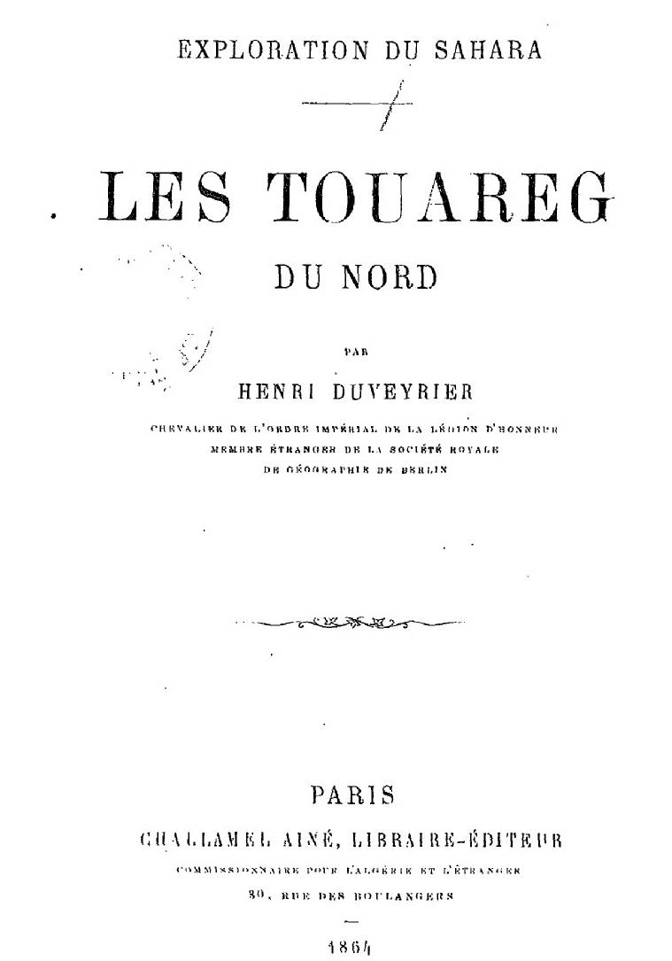 « Les Touareg du Nord : exploration du Sahara » de Henri Duveyrier, 1864 - source : Gallica-BnF